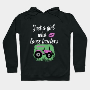 Just a girl who loves tractors Hoodie